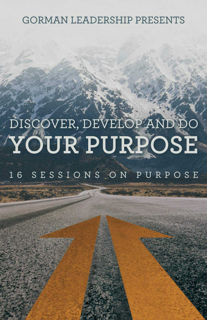 Discover, Develop and Do Your Purpose